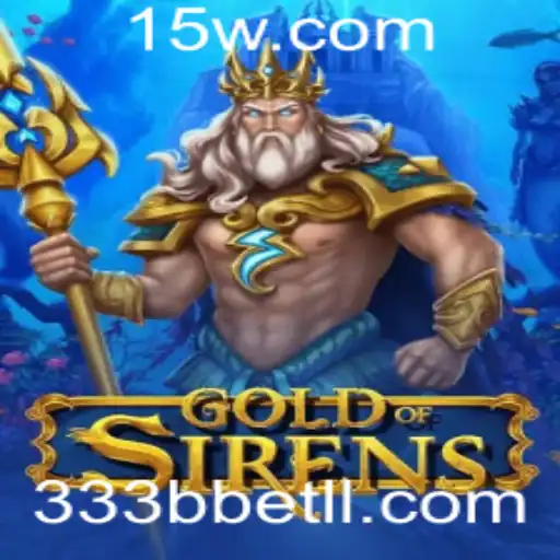 Explorando o Fascinante Mundo de GoldofSirens e as Oportunidades de 333bet